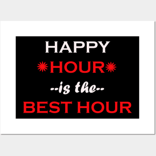 Happy hour is the best hour quote Posters and Art